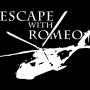 Escape With Romeo